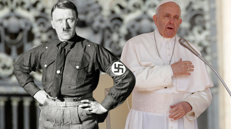 Papa'dan 'Hitler' benzetmesi!