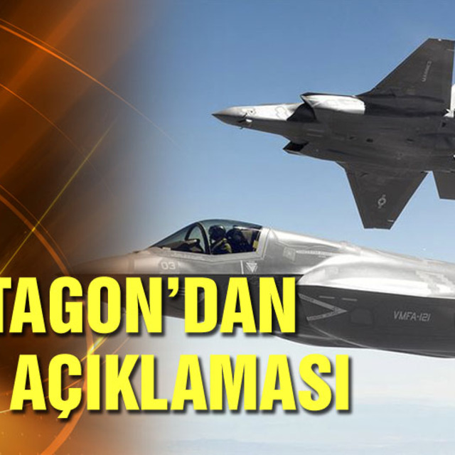 Pentagon'dan F-35 açıklaması
