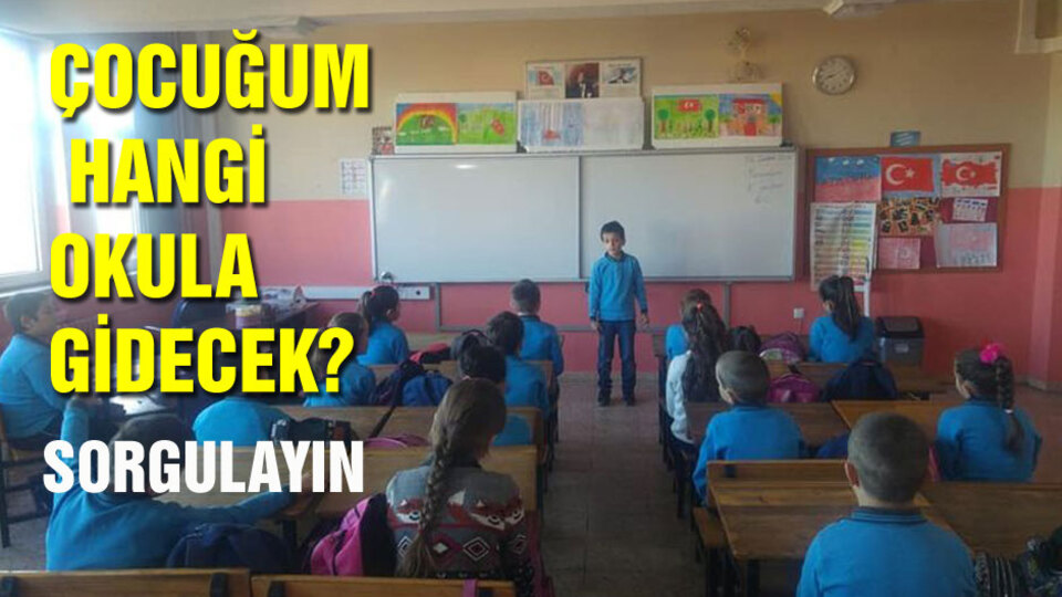 Çocuğum hangi okula gidecek?