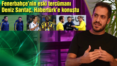 Deniz Sarıtaç, Habertürk'e konuştu