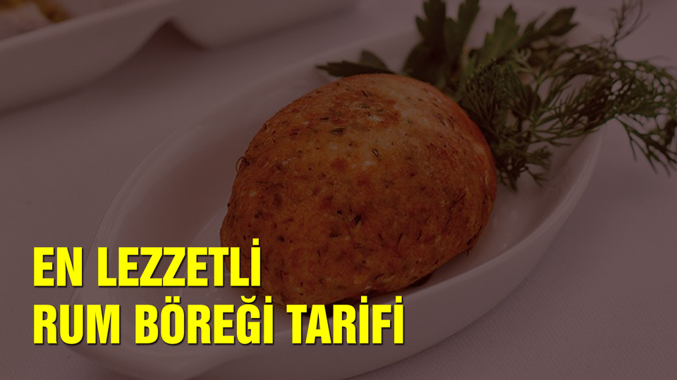 Rum böreği nasıl yapılır?