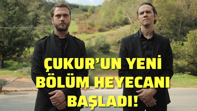 Çukur'da heyecan başladı