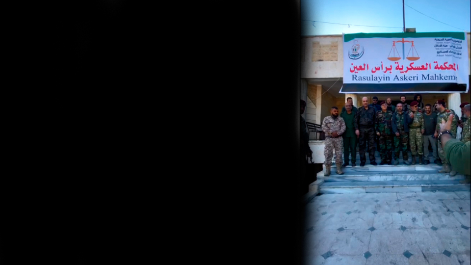 Tel Abyad ve Rasulayn'da askeri mahkeme kuruldu