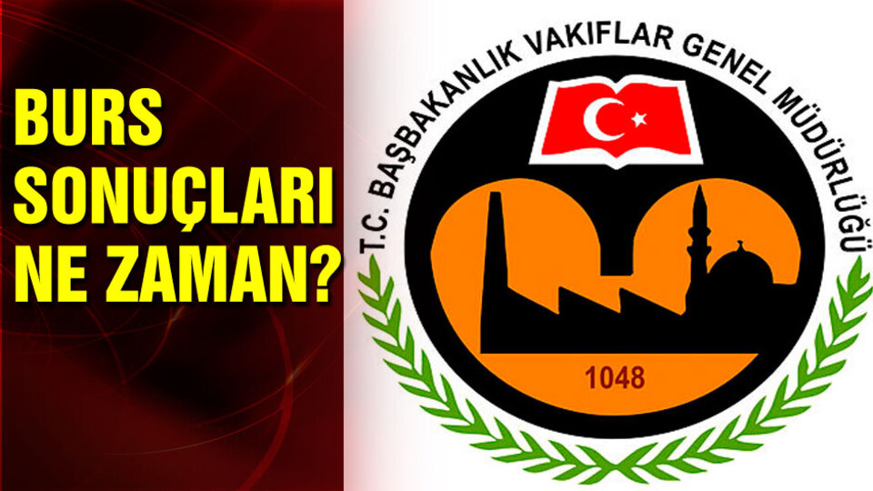 VGM burs sonuçları ne zaman açıklanacak?