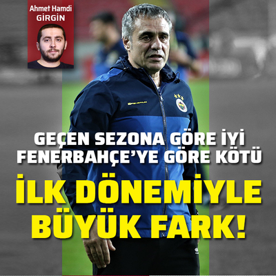Geçen sezona göre iyi, Fenerbahçe'ye göre kötü