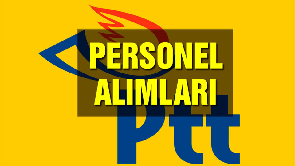 PTT personel alımı başvuru şartları nelerdir?