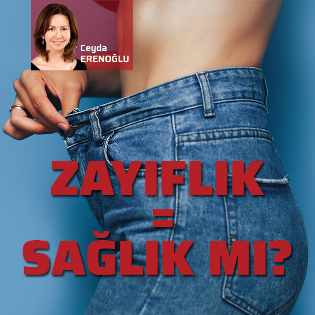 Zayıflık eşittir sağlık mı?