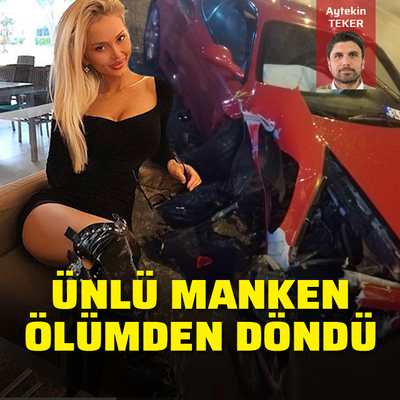Ünlü manken ölümden döndü