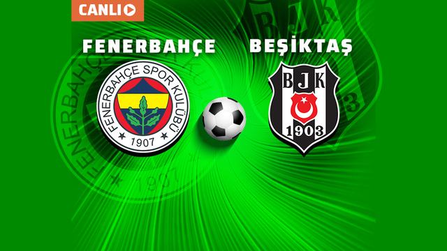 GENİŞ ÖZET, Beşiktaş 1 3 Fenerbahçe