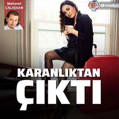 Karanlıktan çıktı