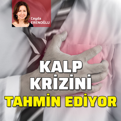 Kalp krizini tahmin ediyor!
