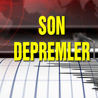 En son nerede deprem oldu?