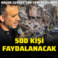 Haluk Levent: 500 kişi faydalanacak
