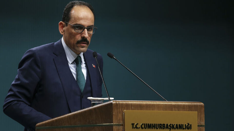 Kalın'dan Avrupa Parlamentosu'na PKK tepkisi