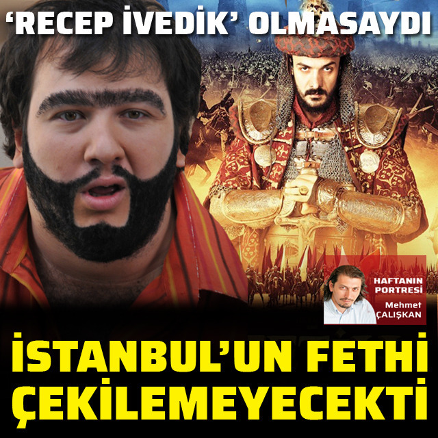 Fetih filmi çekilemeyecekti