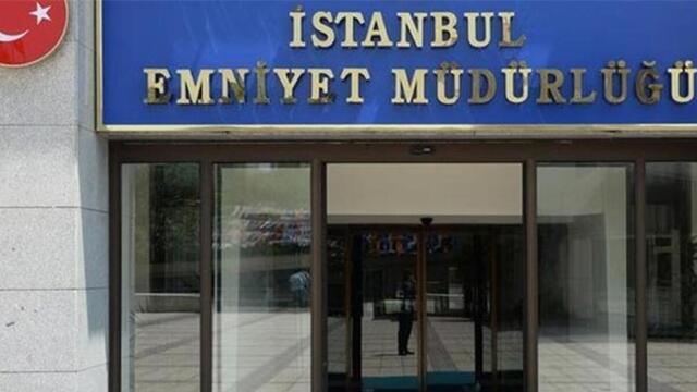 İstanbul Emniyet Müdürlüğü'nden 'operasyon' açıklaması