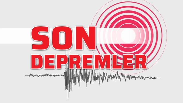24 Şubat Son depremler (Kandilli ve AFAD)
