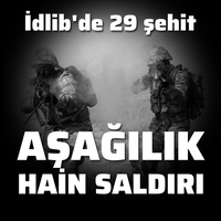 Acı haber! İdlib'de 33 asker şehit