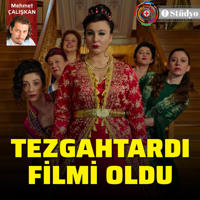 Tezgahtardı filmi oldu