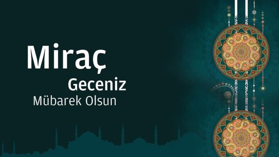 Miraç Kandili hangi gün, ne zaman?