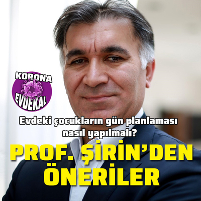 Prof. Dr. Selçuk Şirin'den öneriler!