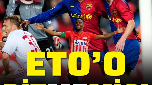 Eto'o bitmemiş!