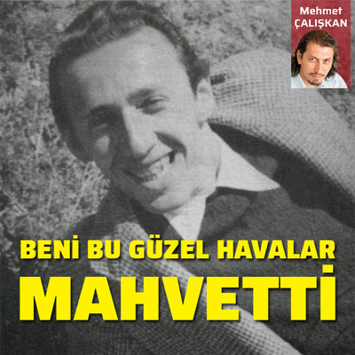 Beni bu güzel havalar mahvetti