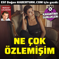 Ne çok özlemişim