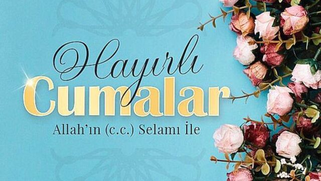 En güzel resimli cuma mesajları ve sözleri