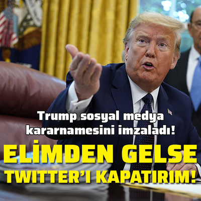 Trump: Elimden gelse Twitter'ı kapatırım