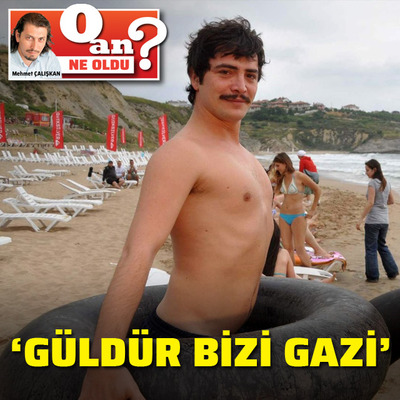 Güldür bizi Gazi