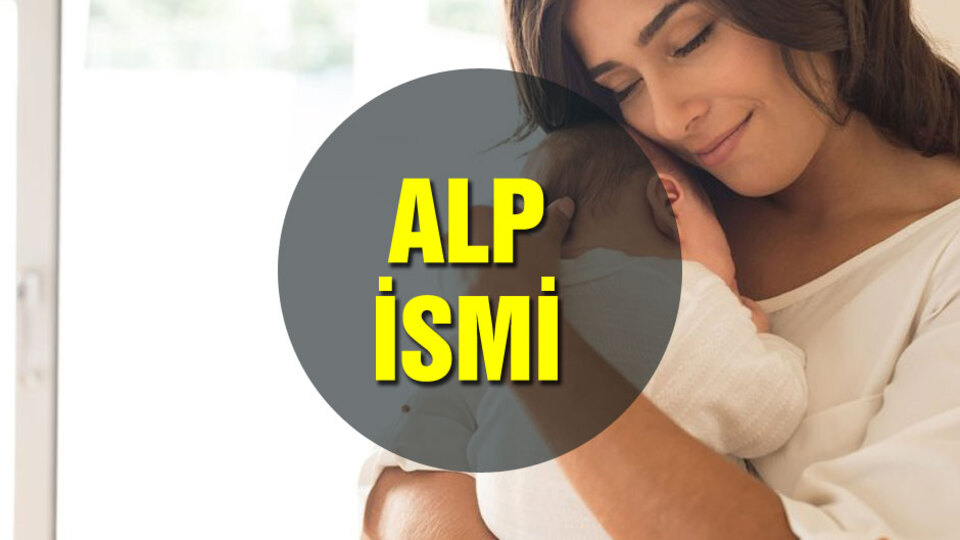 Alp ismi anlamı nedir?