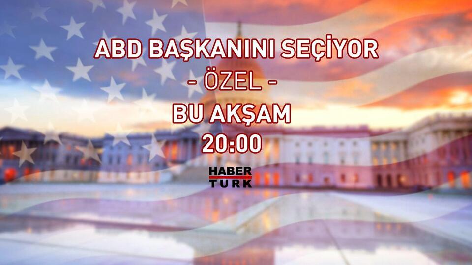 'ABD Başkanını seçiyor' özel yayını Habertürk TV'de!