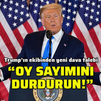 Trump: Oy sayımını durdurun!