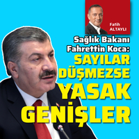 Bakan Koca: Sayılar düşmezse yasaklar genişler