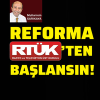 Reforma RTÜK’ten başlansın