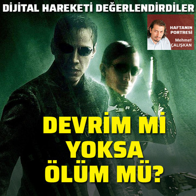Dijital devrim mi yoksa ölüm mü?