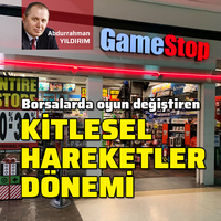 Borsalarda oyun değiştiren kitlesel hareketler dönemi
