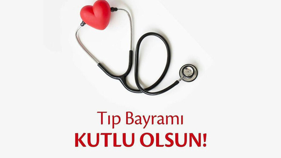 Tıp Bayramı kutlanıyor!