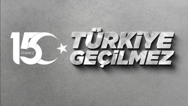 15 Temmuz'un sloganı: Türkiye Geçilmez
