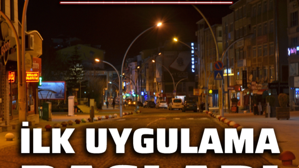 58 saatlik ilk kısıtlama başladı