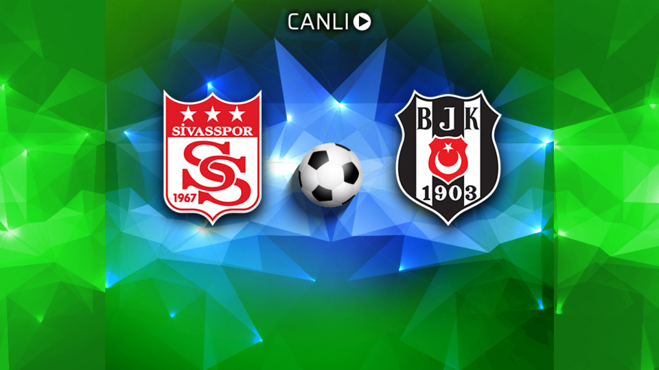 Beşiktaş'a bir çelme de Sivasspor'dan!