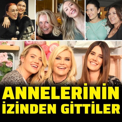 Annelerinin izinden gittiler