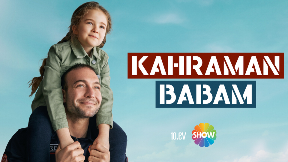 'Kahraman Babam' çok yakında SHOW TV'de!