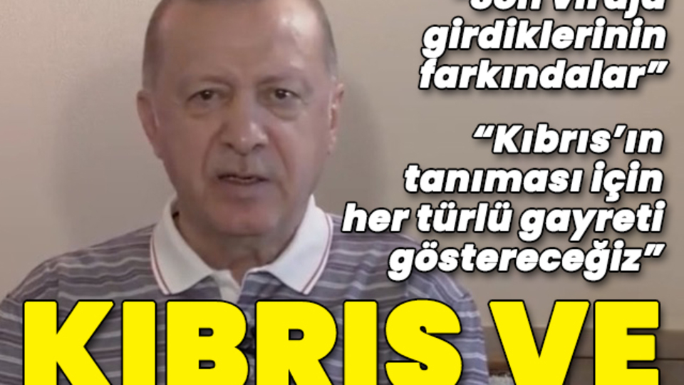 Cumhurbaşkanı Erdoğan'dan Kıbrıs ve 2023 mesajı