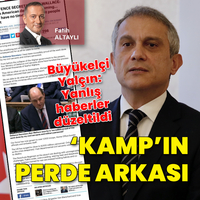 Büyükelçi Yalçın: Yanlış haberler düzeltildi