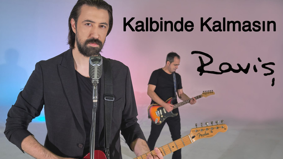 Raviş'ten "Kalbinde Kalmasın"