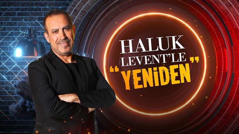 Haluk Levent'le Yeniden konukları kim?