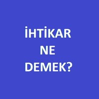 İhtikar ne demek?