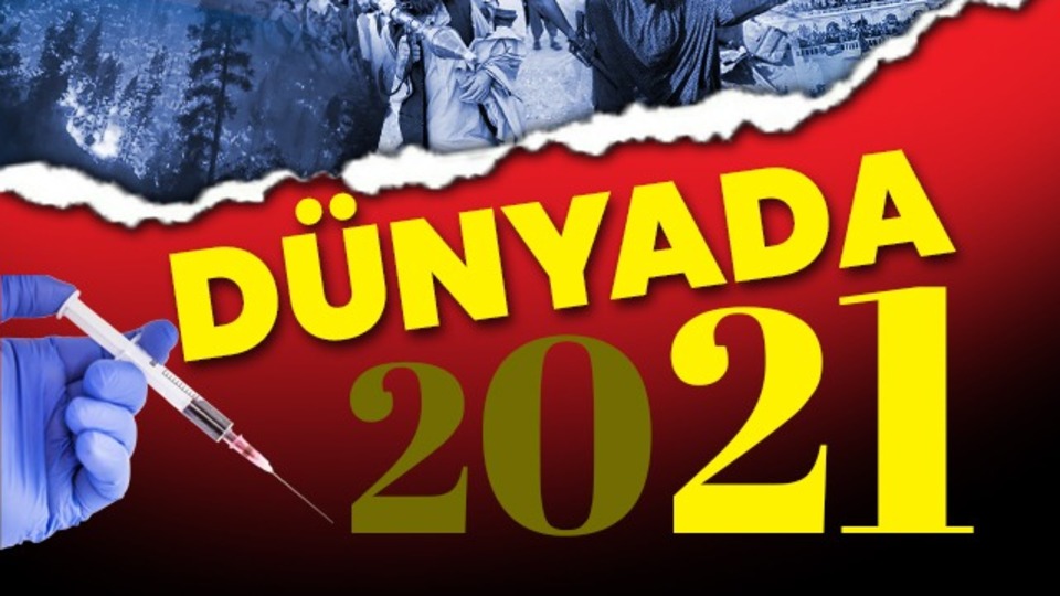 2021'de dünya gündemine damga vuran 21 olay